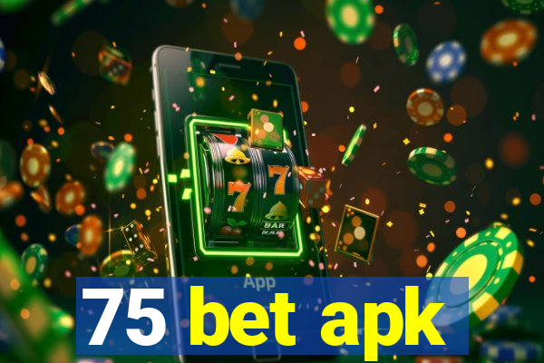 75 bet apk